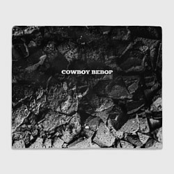 Плед флисовый Cowboy Bebop black graphite, цвет: 3D-велсофт