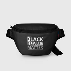 Поясная сумка Black lives matter Z, цвет: 3D-принт