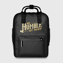 Женский рюкзак Be Humble Sit Down