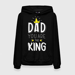 Женская толстовка Dad you are the King