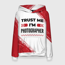 Толстовка-худи женская Trust me Im photographer white, цвет: 3D-белый