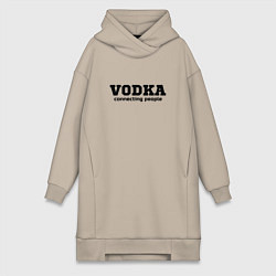 Женская толстовка-платье Vodka connecting people