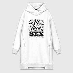 Женское худи-платье All you need is SEX, цвет: белый