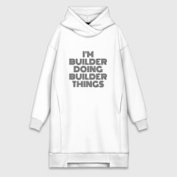 Женское худи-платье Im doing builder things, цвет: белый