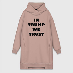 Женское худи-платье In Trump we trust - slogan, цвет: пыльно-розовый