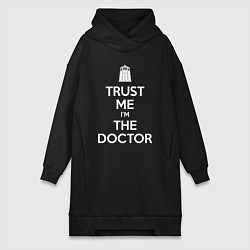 Женская толстовка-платье Trust me Im the doctor