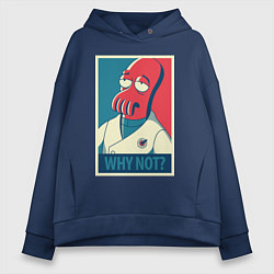 Толстовка оверсайз женская Zoidberg: Why not?, цвет: тёмно-синий