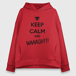 Женское худи оверсайз Keep Calm & WAAAGH