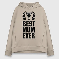 Толстовка оверсайз женская Best mum ever, цвет: миндальный