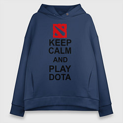 Толстовка оверсайз женская Keep Calm & Play Dota, цвет: тёмно-синий