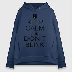 Толстовка оверсайз женская Keep Calm & Don't Blink, цвет: тёмно-синий