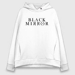 Толстовка оверсайз женская Black Mirror, цвет: белый