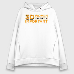 Толстовка оверсайз женская 3D women are not important, цвет: белый