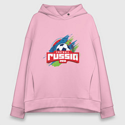Толстовка оверсайз женская Football Russia 2018, цвет: светло-розовый