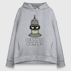 Женское худи оверсайз Bender - death to humans