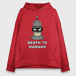 Женское худи оверсайз Bender - death to humans