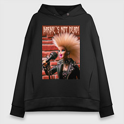 Толстовка оверсайз женская Barbies not dead - motto, цвет: черный
