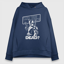 Толстовка оверсайз женская Кого ты называешь мёртвым, цвет: тёмно-синий