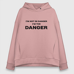 Толстовка оверсайз женская Im not in danger - im the danger, цвет: пыльно-розовый