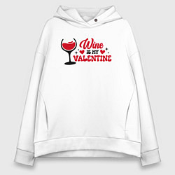 Толстовка оверсайз женская Wine is my valentine, цвет: белый