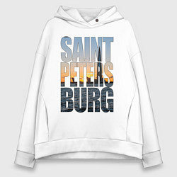 Толстовка оверсайз женская Санкт-Петербург Лахта центр, цвет: белый
