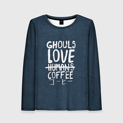 Женский лонгслив Ghouls Love Coffee