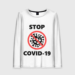 Лонгслив женский STOP COVID-19, цвет: 3D-принт