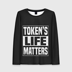 Женский лонгслив TOKENS LIFE MATTERS