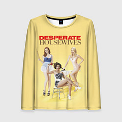 Лонгслив женский Desperate Housewives - sexy, цвет: 3D-принт