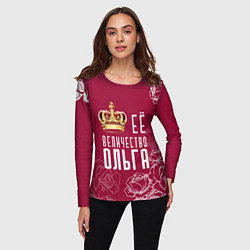 Лонгслив женский Её величество Прекрасная Ольга, цвет: 3D-принт — фото 2