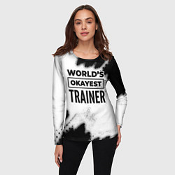 Лонгслив женский Worlds okayest trainer - white, цвет: 3D-принт — фото 2