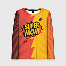 Лонгслив женский Super mom - superhero, цвет: 3D-принт