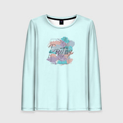 Лонгслив женский Mind positive, цвет: 3D-принт