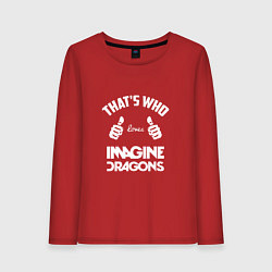 Лонгслив хлопковый женский That's Who Loves Imagine Dragons, цвет: красный