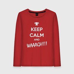 Лонгслив хлопковый женский Keep Calm & WAAAGH, цвет: красный