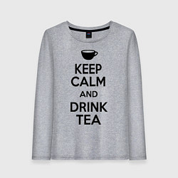 Женский лонгслив Keep Calm & Drink Tea
