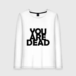 Женский лонгслив DayZ: You are Dead