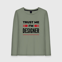 Лонгслив хлопковый женский Trust me - Im designer, цвет: авокадо