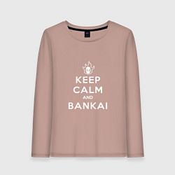 Женский лонгслив Keep calm and bankai - Bleach