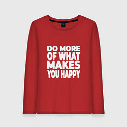 Лонгслив хлопковый женский Надпись Do more of what makes you happy, цвет: красный