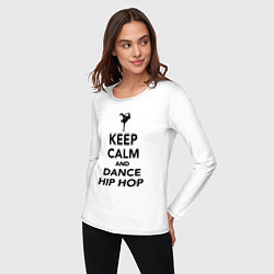 Лонгслив хлопковый женский Keep calm and dance hip hop, цвет: белый — фото 2