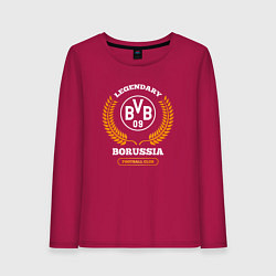 Лонгслив хлопковый женский Лого Borussia и надпись legendary football club, цвет: маджента