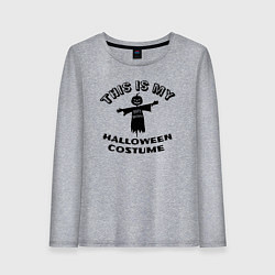 Женский лонгслив Это мой хэлоуин костюм с пугалом