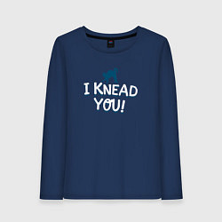 Женский лонгслив I knead you