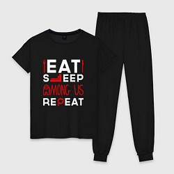 Женская пижама Надпись Eat Sleep Among Us Repeat