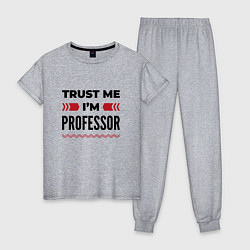 Женская пижама Trust me - Im professor