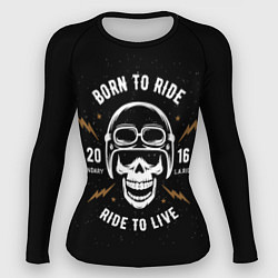 Рашгард женский Born to ride, цвет: 3D-принт