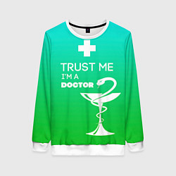 Женский свитшот Trust me, i'm a doctor