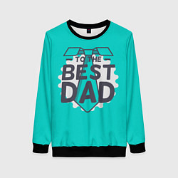 Свитшот женский To the best Dad, цвет: 3D-черный