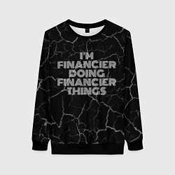 Свитшот женский Im financier doing financier things: на темном, цвет: 3D-черный